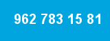 962 783 15 81
